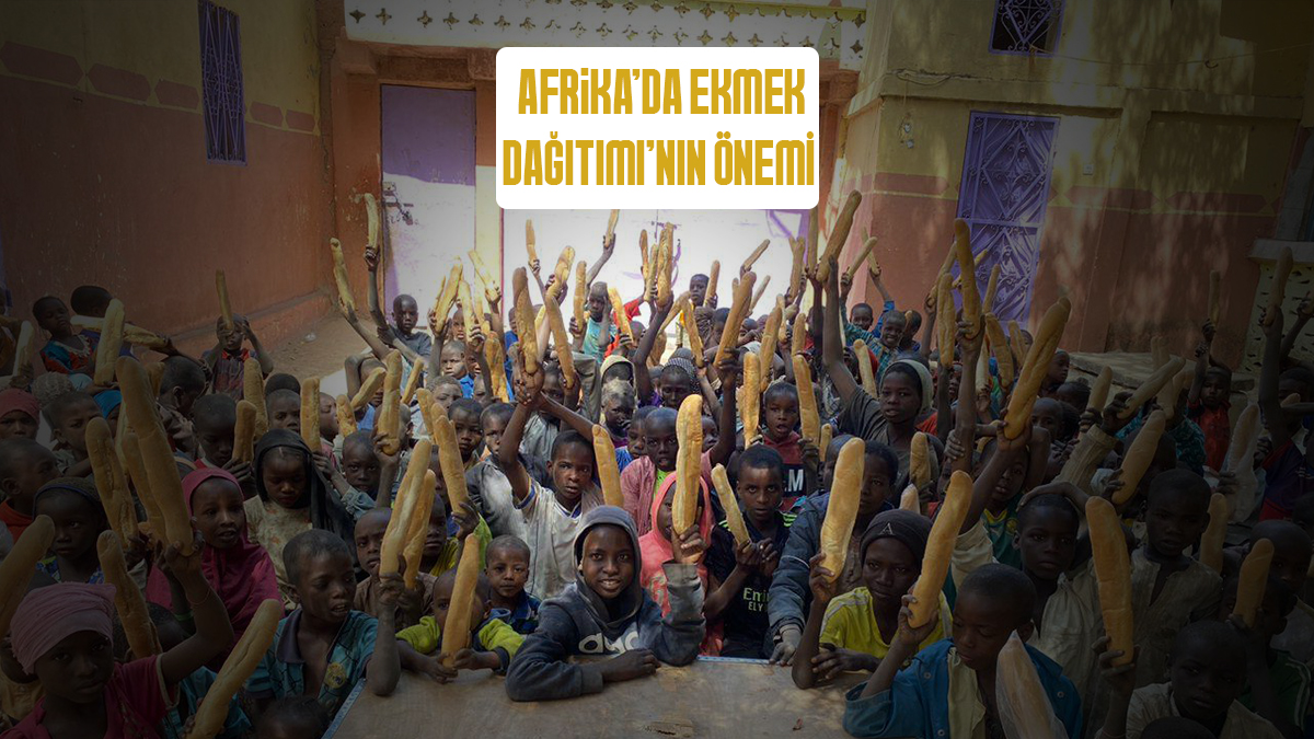 Afrika’da Ekmek Dağıtımı'nın Önemi