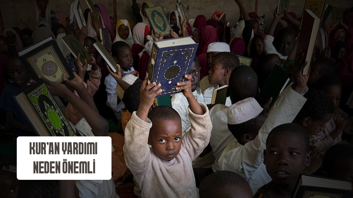 Kur'an Yardımı Neden Önemli